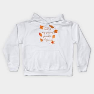 Fall Is My Second Favorite F-Word - Collourful Leafes Kids Hoodie